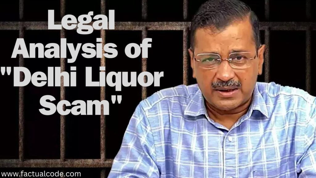 Legal Analysis of "Delhi Liquor Scam"